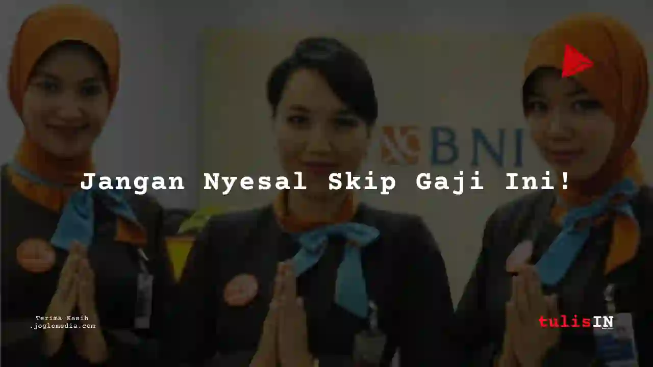 Berapa Gaji Accountant PT Bank Negara Indonesia tahun 2025?