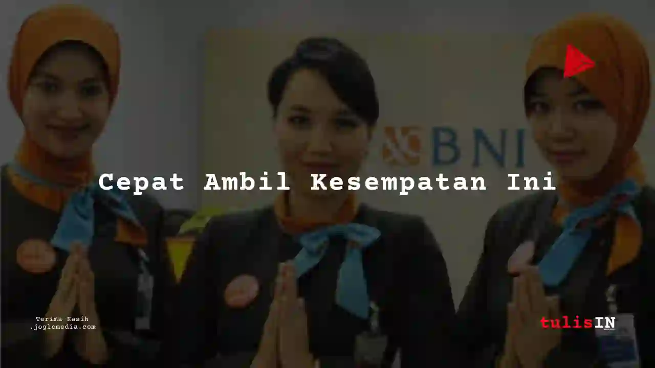 Berapa Gaji Marketing Officer PT Bank Negara Indonesia tahun 2025?