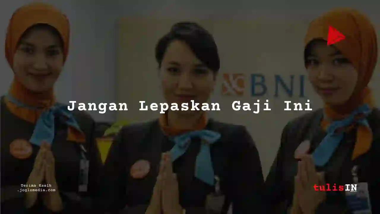 Berapa Gaji HRD Staff PT Bank Negara Indonesia tahun 2025?