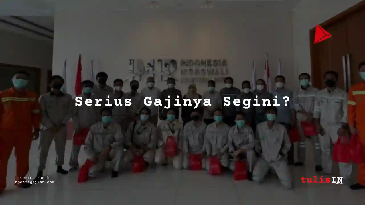 Berapa Gaji PT IMIP Morowali 2025?