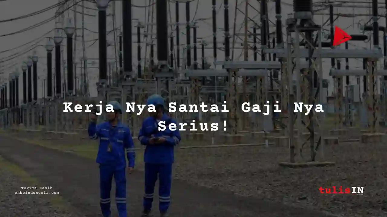 Berapa Gaji Koordinator Operasi PT Perusahaan Listrik Negara (PLN) tahun 2025?