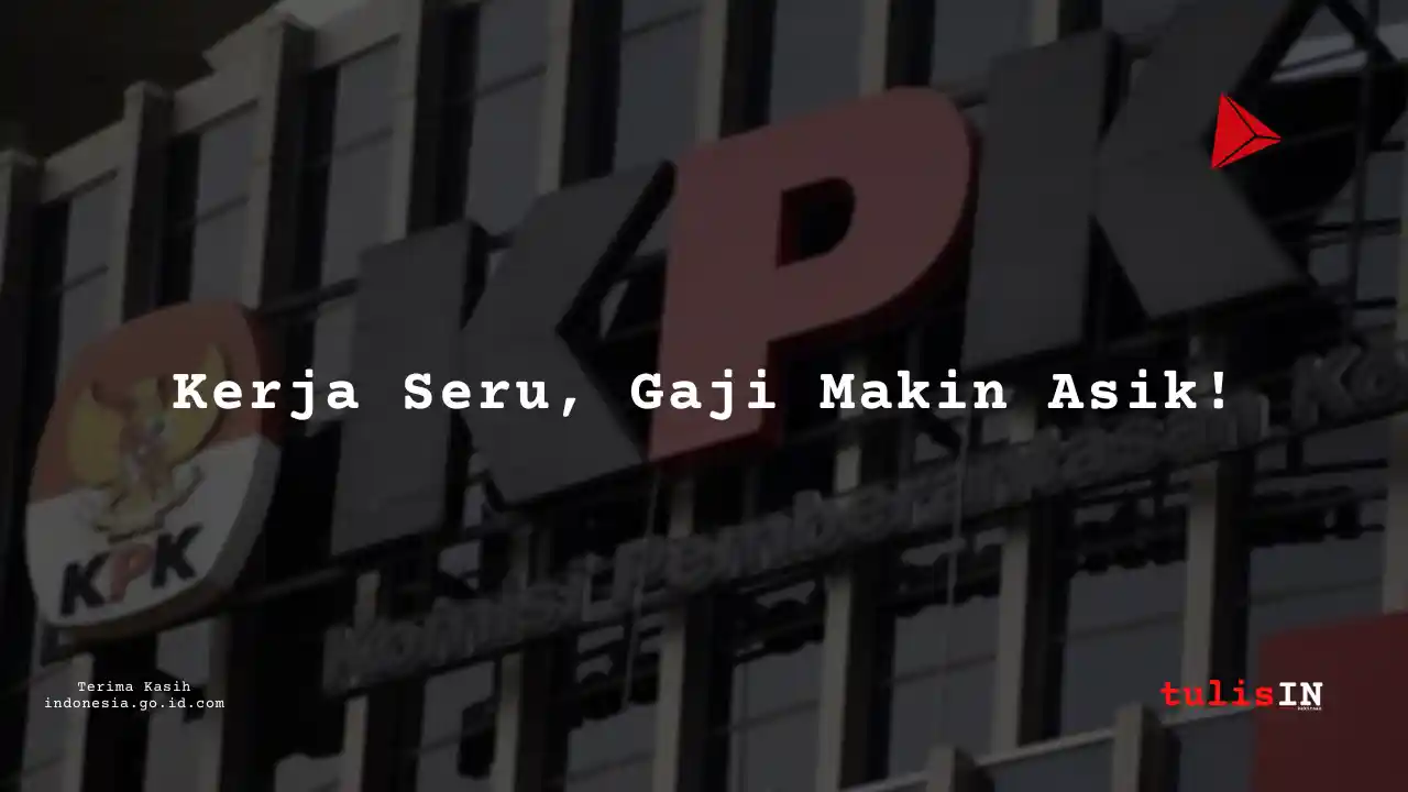 Berapa Gaji Golongan IVb KPK?