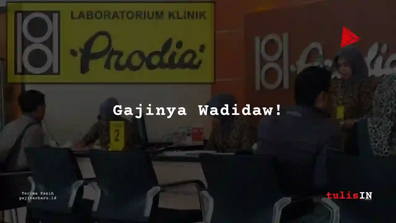 Berapa Gaji Staff Medis Prodia tahun 2025?