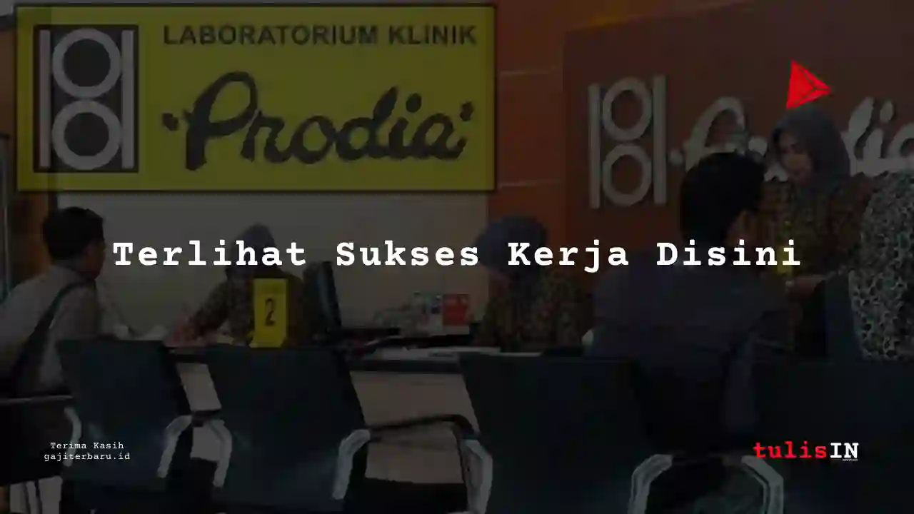Berapa Gaji Contact Centre Office Prodia tahun 2025?