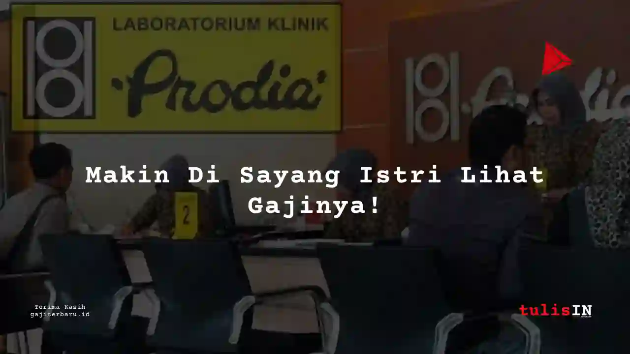 Berapa Gaji Business Marketing Senior Officer Prodia tahun 2025?