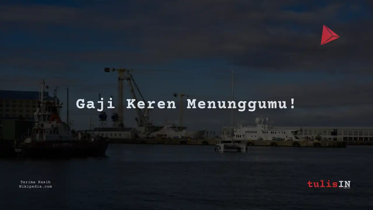 Berapa Gaji Production Supervisor di Pelabuhan?