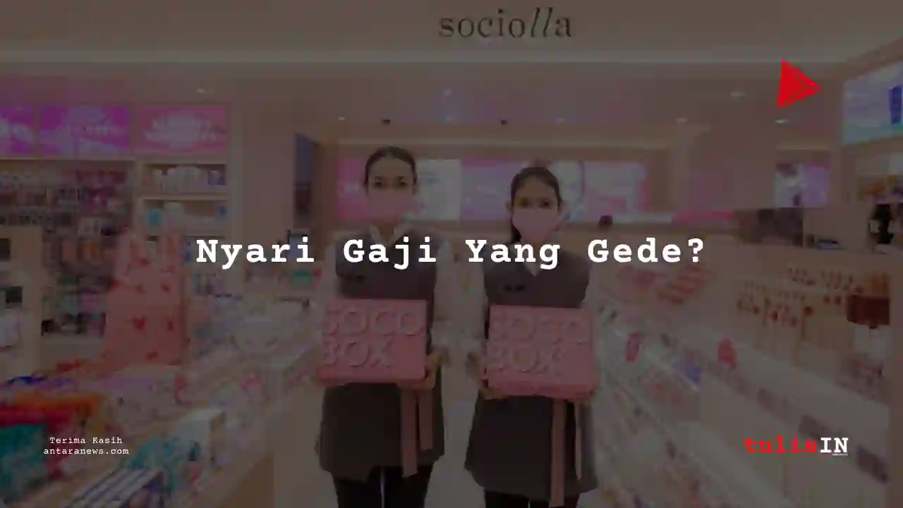 Berapa Gaji Content Writer Sociolla 2025?