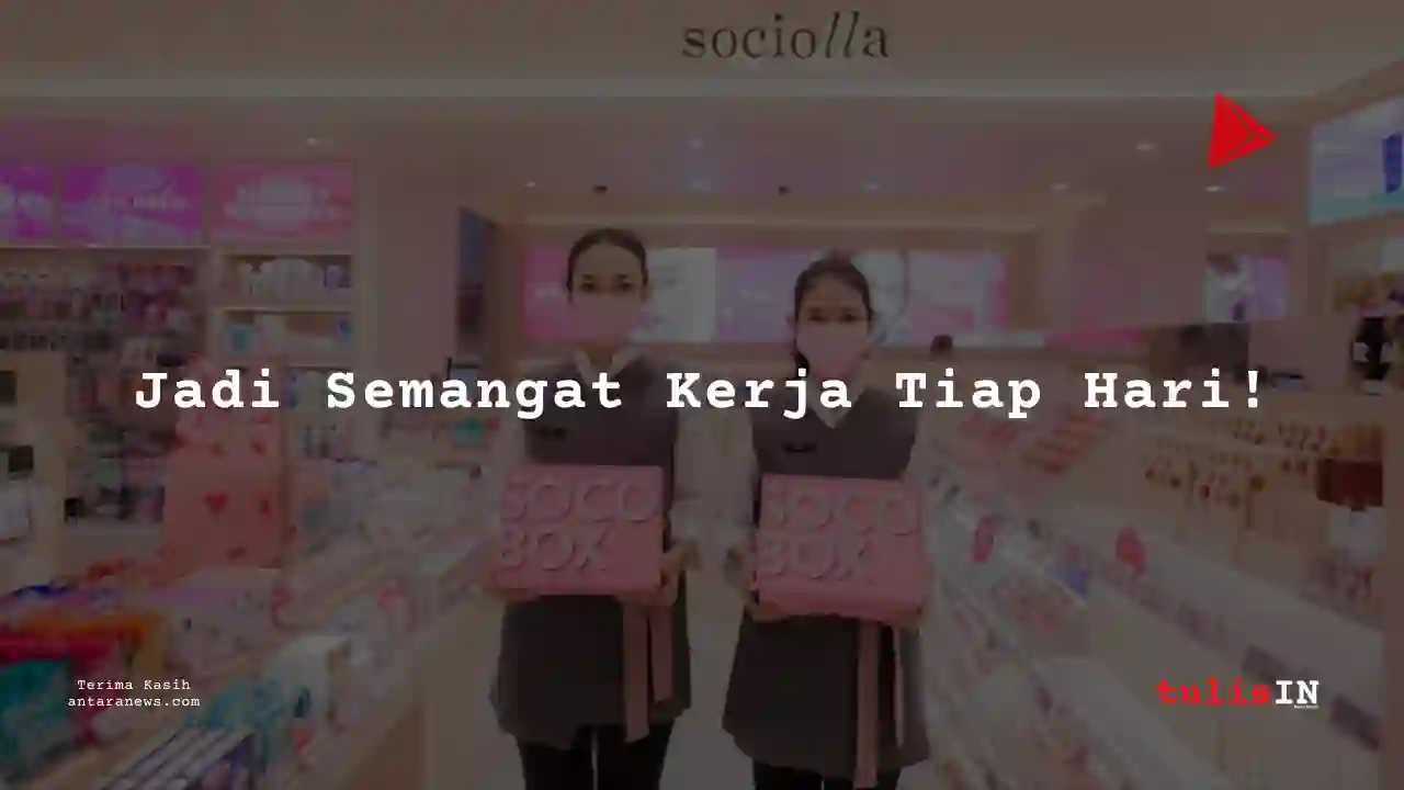 Berapa Gaji Customer Experience Manager Sociolla 2025?