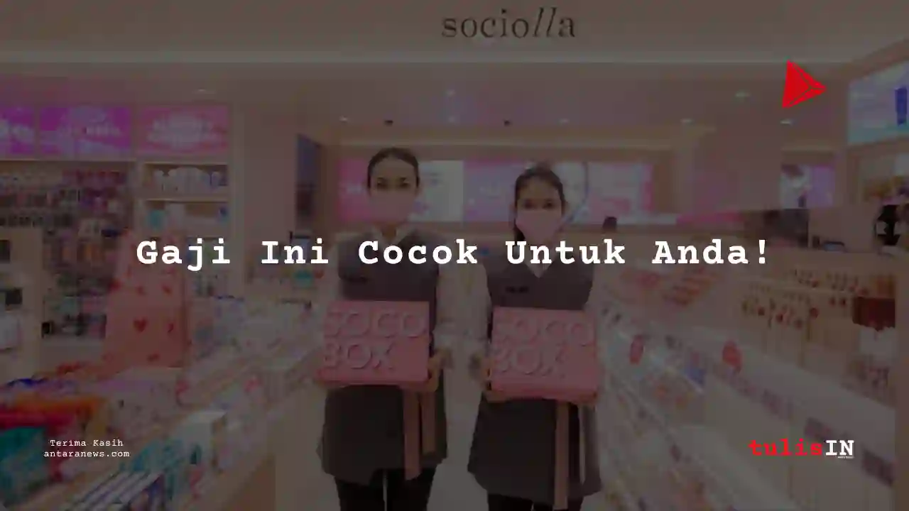 Berapa Gaji Digital Marketing Sociolla 2025?