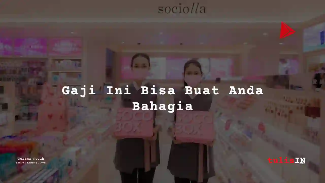 Berapa Gaji Internal Audit Sociolla 2025?