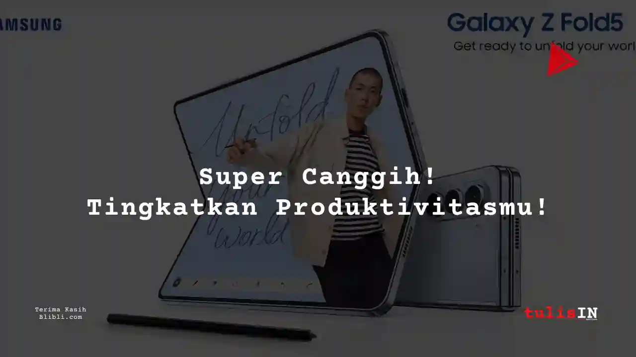 Berapa Harga SAMSUNG Galaxy Z Fold 5 12/1 TB?