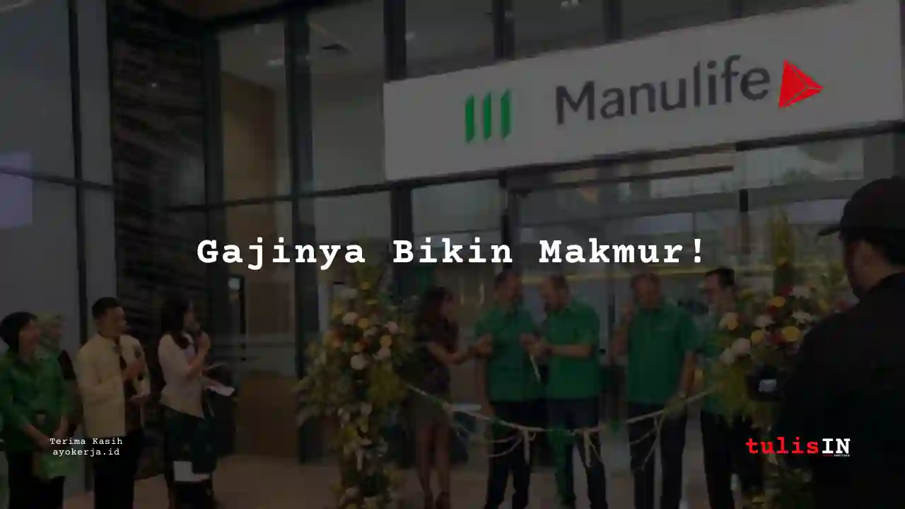 Berapa Gaji Customer Service, Pelayanan Manulife tahun 2025?