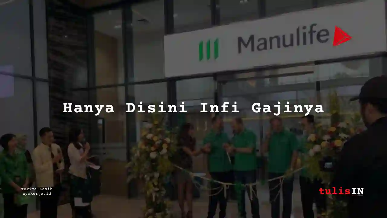 Berapa Gaji Manager Operasional Manulife tahun 2025?