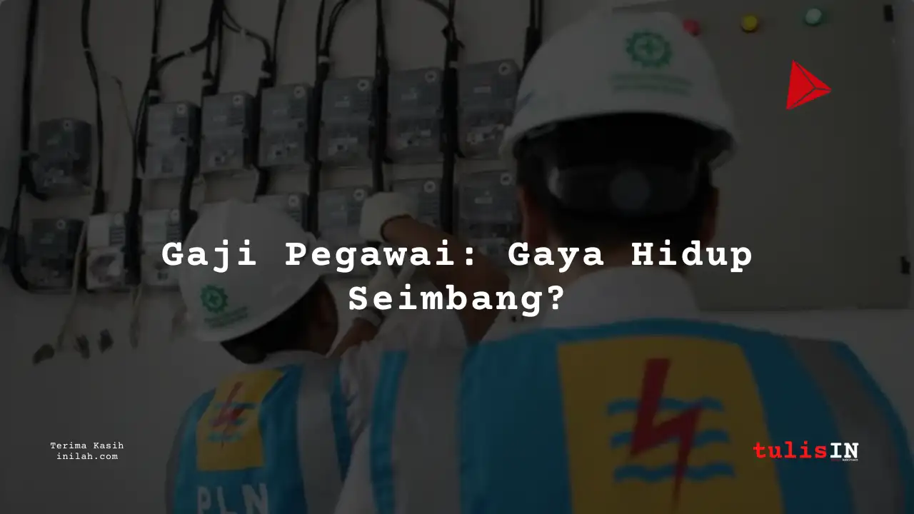 Berapa Gaji Engineering IT Pegawai PLN?