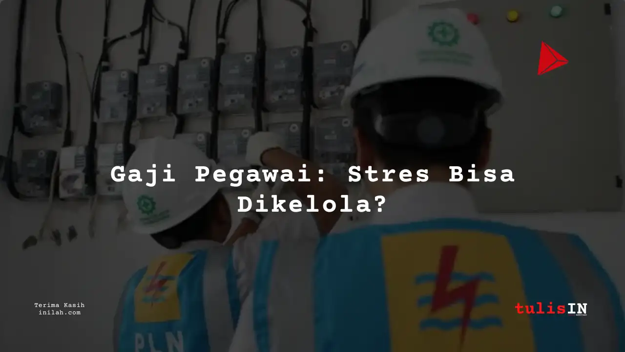 Berapa Gaji Legal Officer Pegawai PLN?