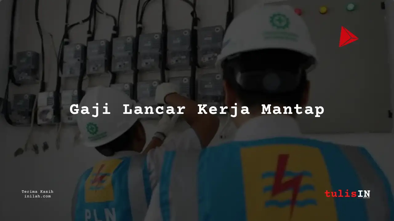 Berapa Gaji Customer Service Supervisor Pegawai PLN?