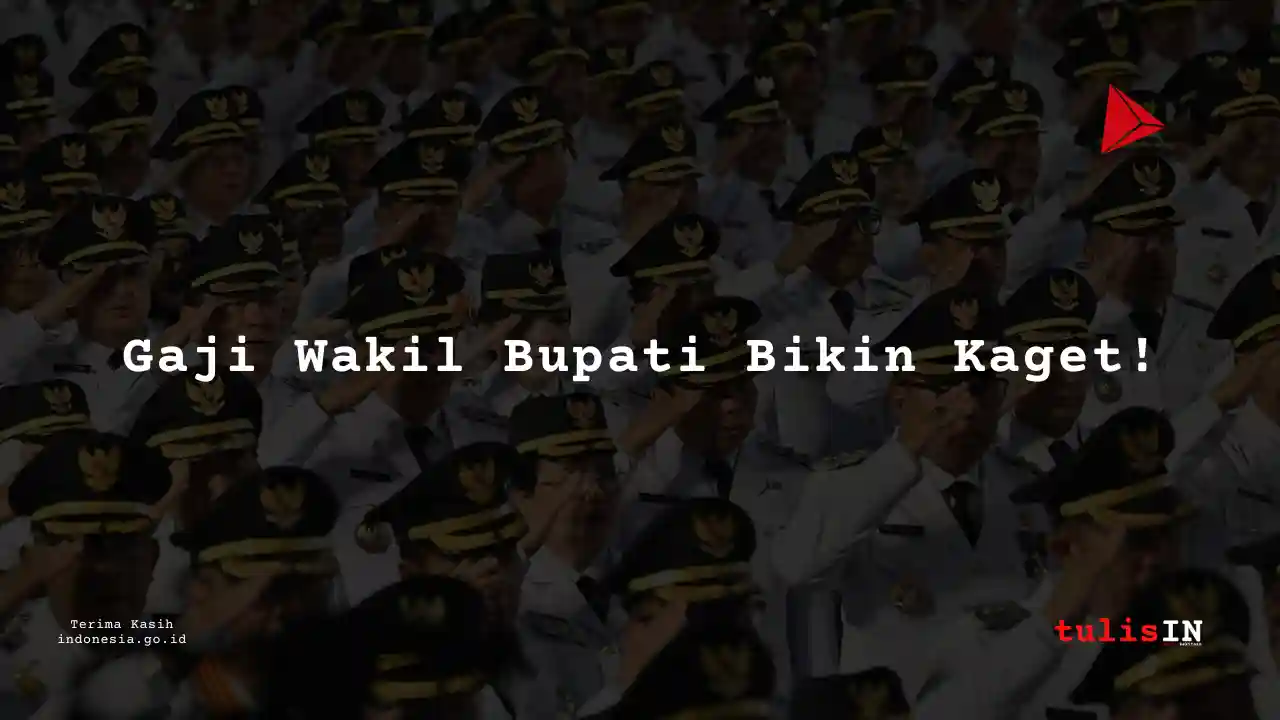Berapa Gaji Wakil Bupati atau Wakil Wali Kota di Provinsi Jawa Timur?