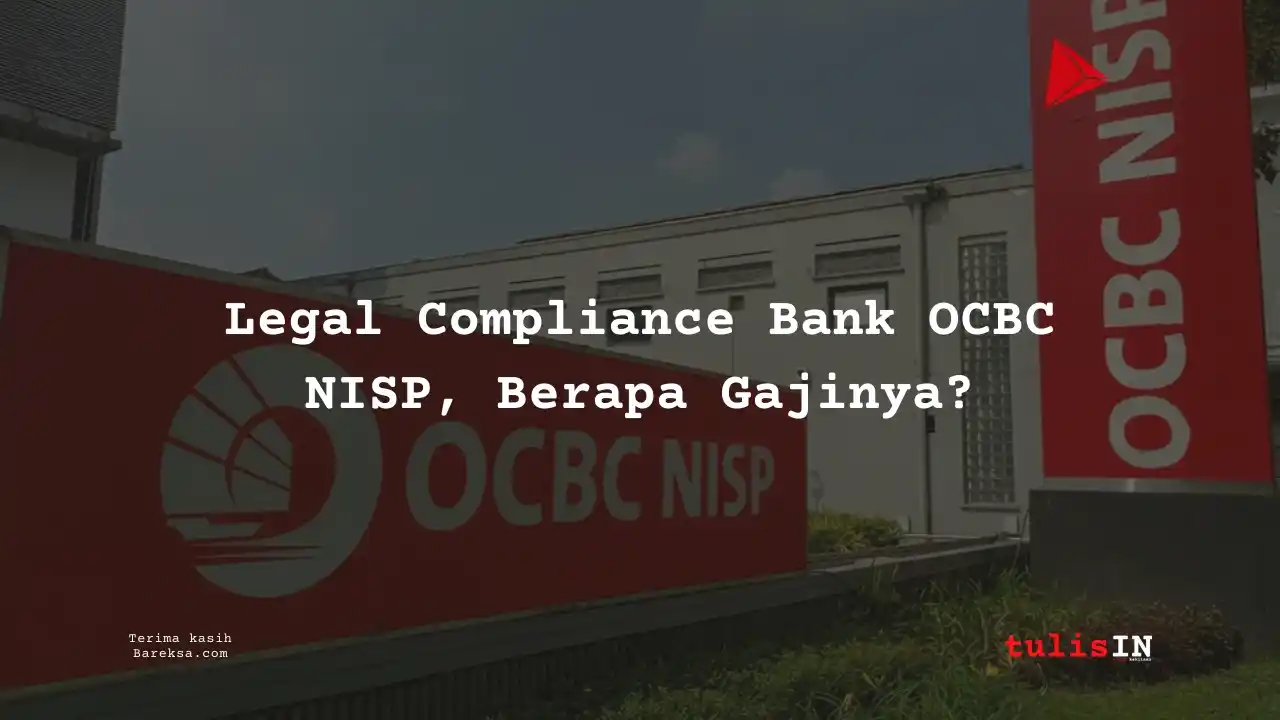 Berapa Gaji Legal Compliance Bank OCBC NISP 2025?