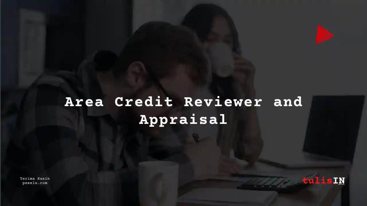 Berapa Gaji Area Credit Reviewer and Appraisal Bank Syariah Indonesia 2025?