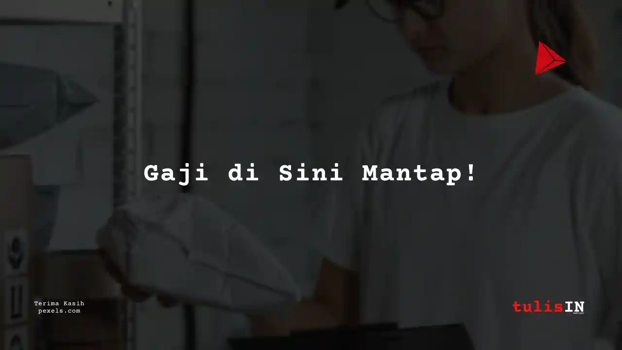 Berapa Gaji Asisten Manajer Tigaraksa Satria 2025?
