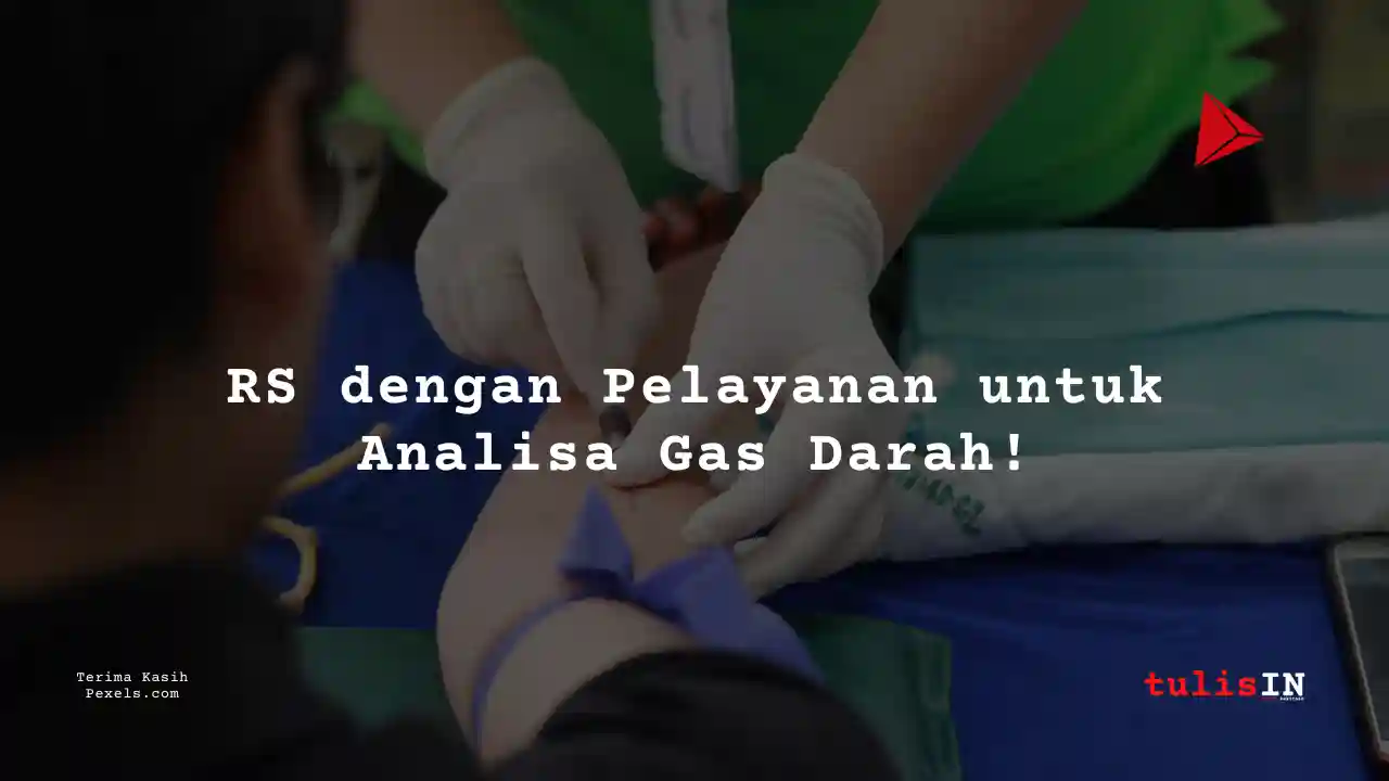 Berapa Harga Biaya Analisa Gas Darah RS Bhakti Husada Purwakarta 2025?