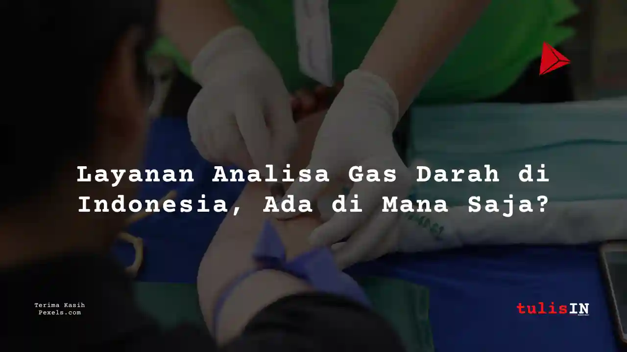 Berapa Harga Biaya Analisa Gas Darah Rumah Sakit Melati Tangerang 2025?