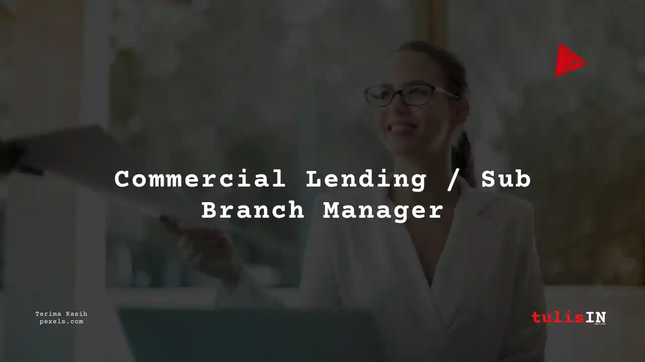 Berapa Gaji Commercial Lending / Sub Branch Manager Bank Syariah Indonesia 2025?