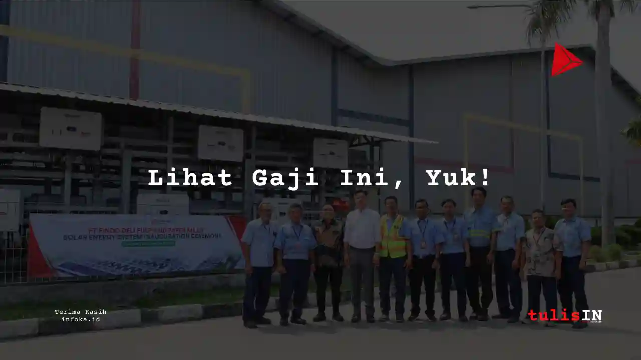 Berapa Gaji Customer Service, Pelayanan di Pindo Deli Pulp & Paper Mills 2024?