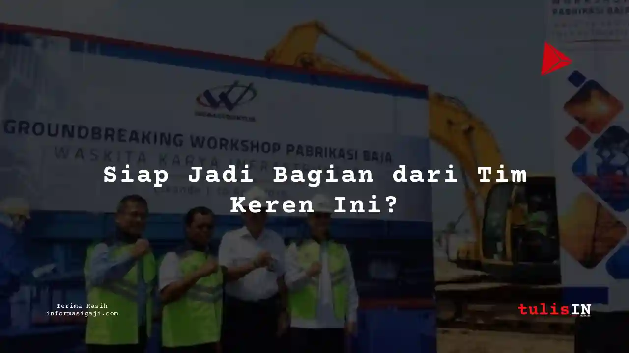 Berapa Gaji Customer Service di Waskita Karya 2022?