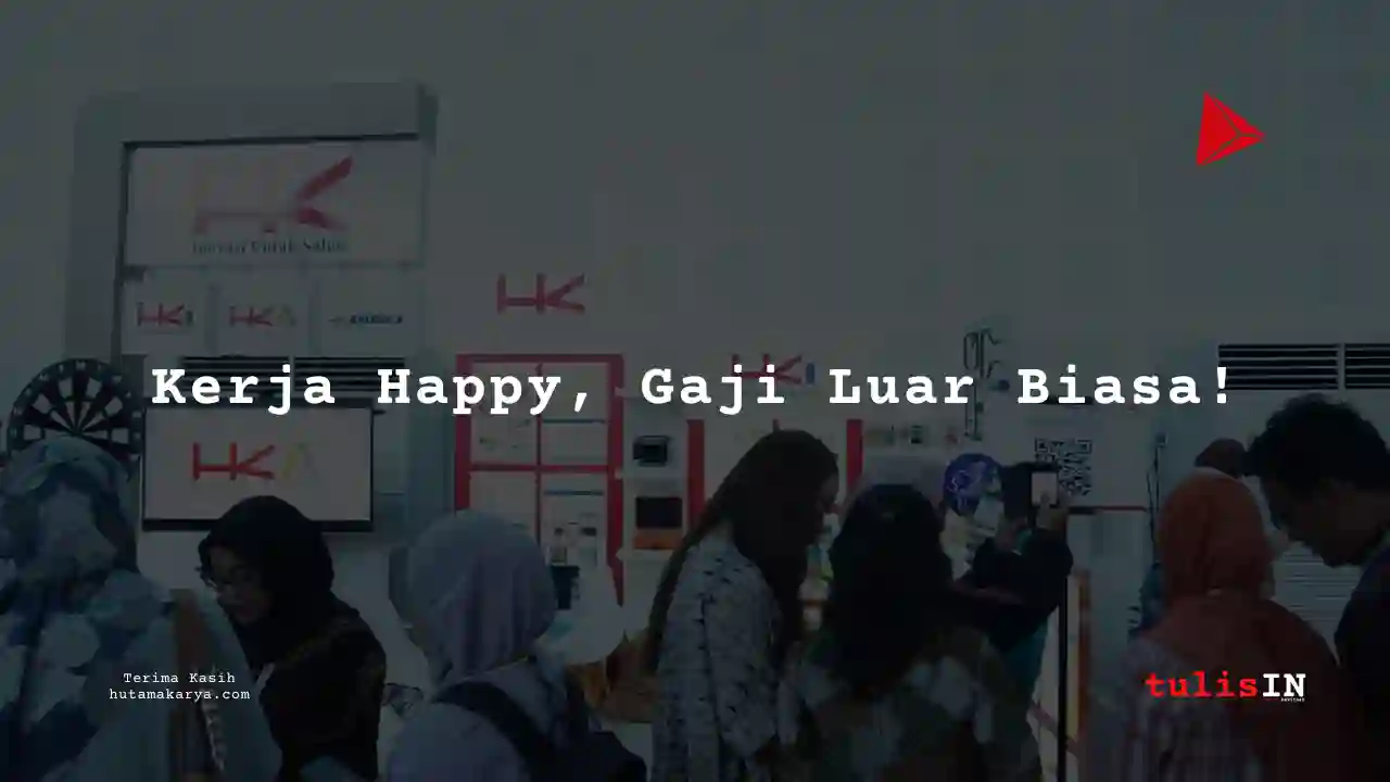 Berapa Gaji Driver & Satpam di PT Hutama Karya 2023?