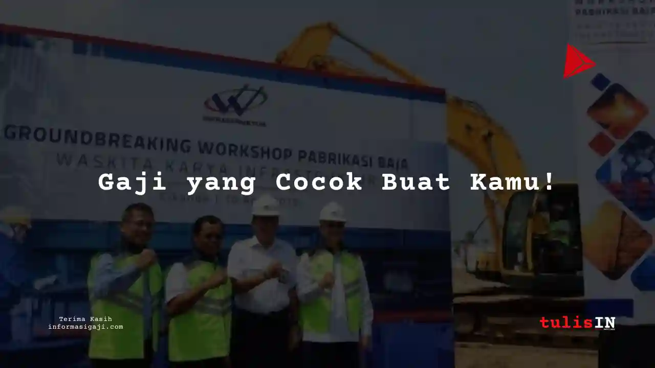 Berapa Gaji Driver / Supir di Waskita Karya 2022?