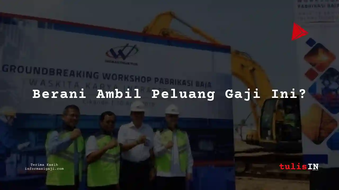 Berapa Gaji Engineering Manager di Waskita Karya 2022?