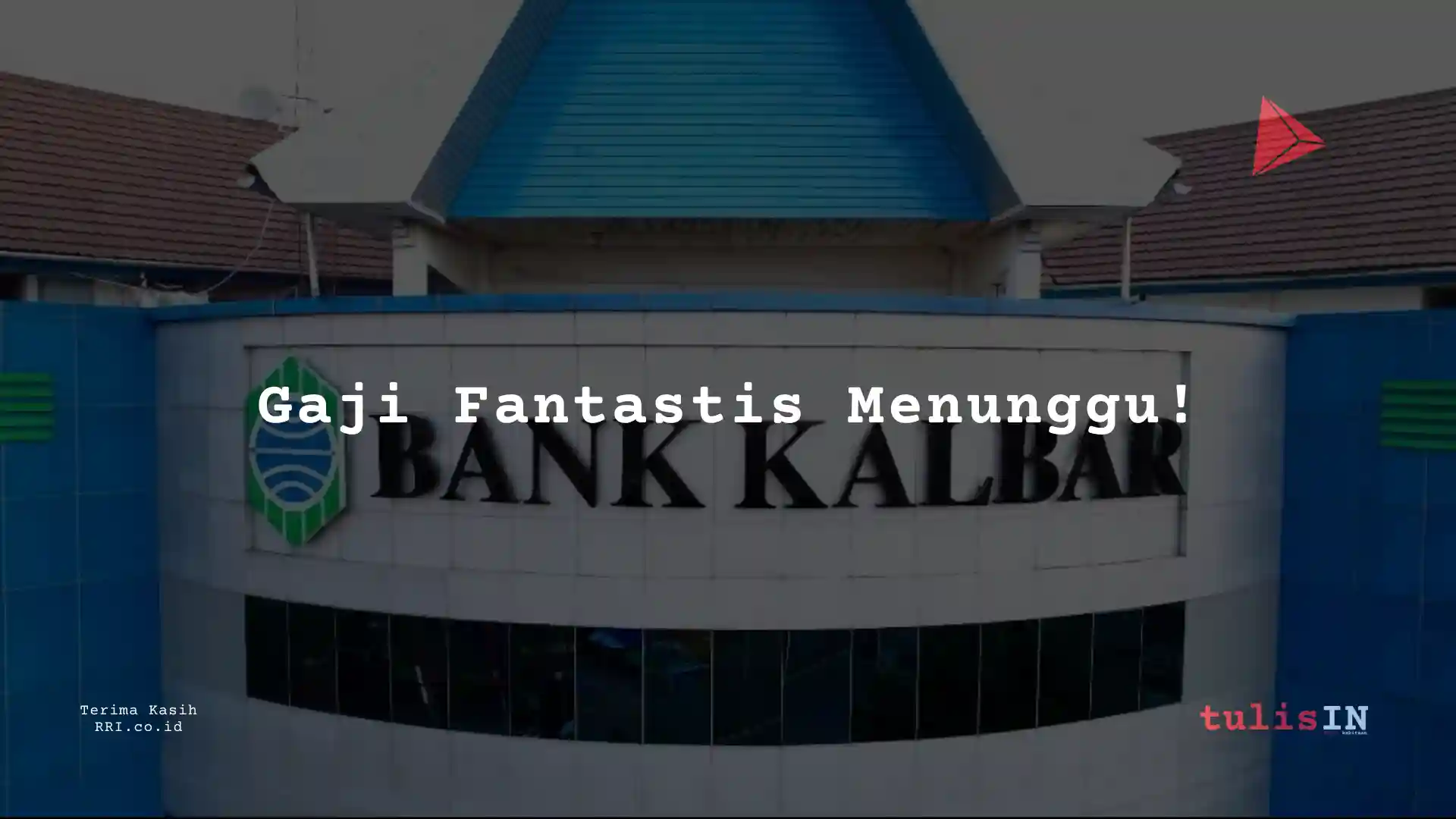 Berapa Gaji Account Officer PT Bank Kalbar 2025?