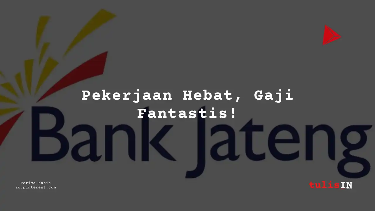 Berapa Gaji Administration Warehouse Bank Jawa tengah Syariah 2025?