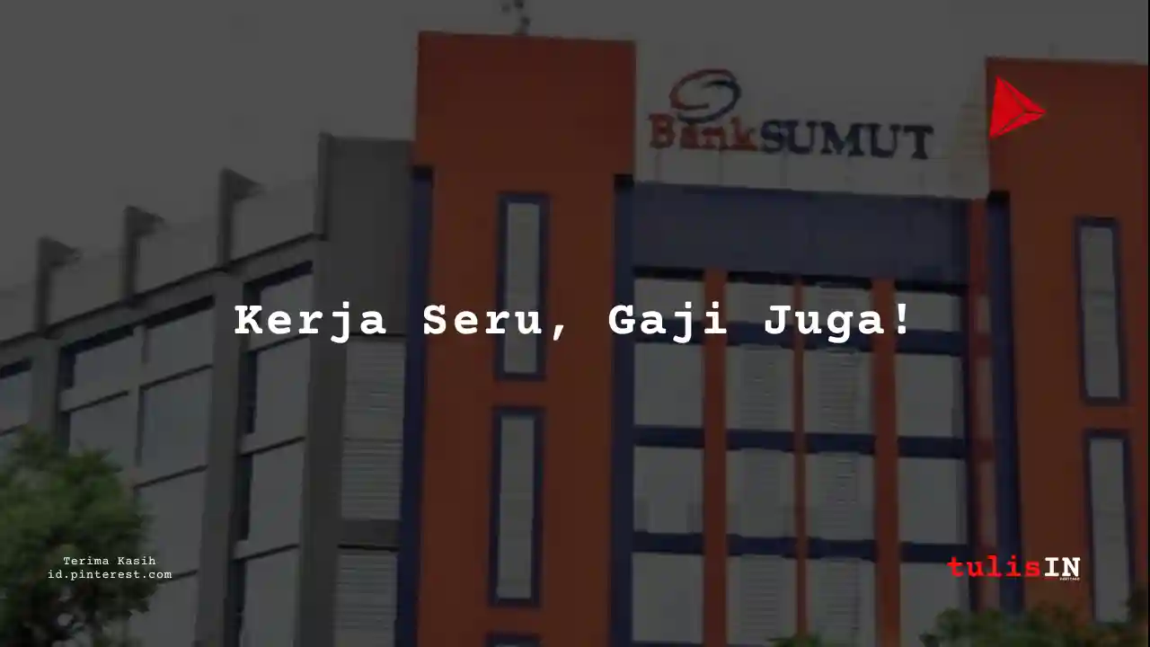 Berapa Gaji Akunting Bank Sumatera Utara 2025?
