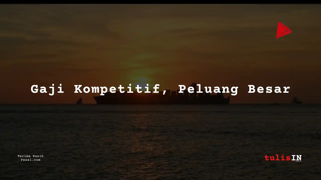 Berapa Gaji Anak Buah Kapal Tongkang 2022 Kelas jabatan 15?