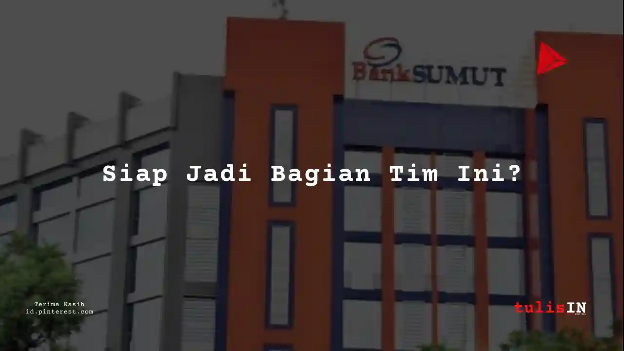 Berapa Gaji Asisten Administrasi Bank Sumatera Utara 2025?