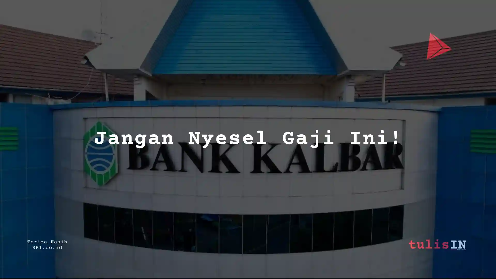 Berapa Gaji Assistant Manager PT Bank Kalbar 2025?