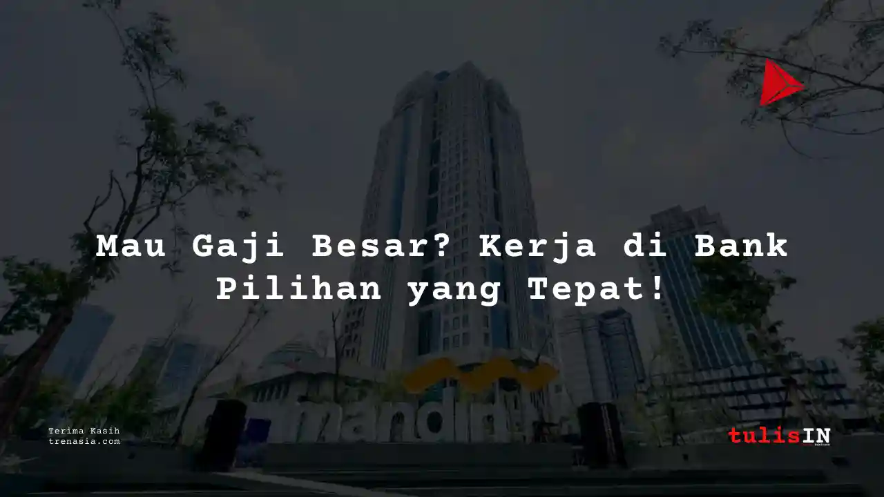 Berapa Gaji Assistant Marketing & Sales Manager Bank Mandiri 2025?