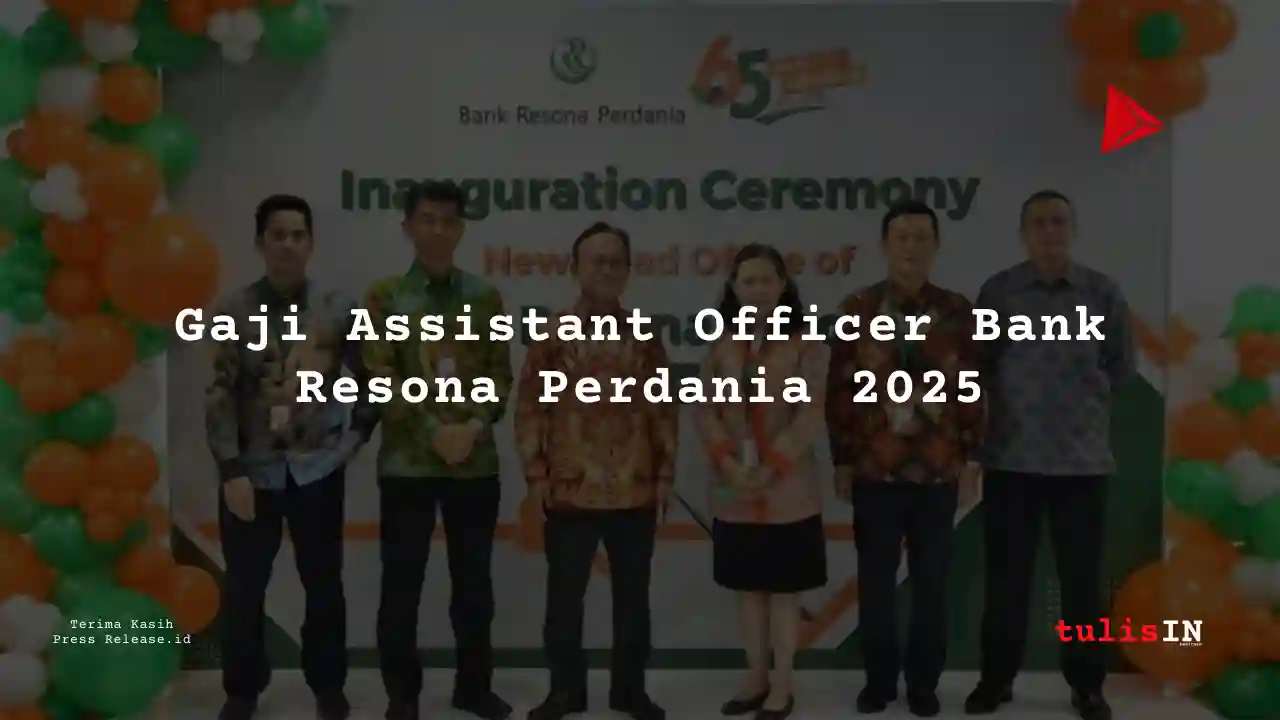 Berapa Gaji Assistant Officer Bank Resona Perdania 2025?