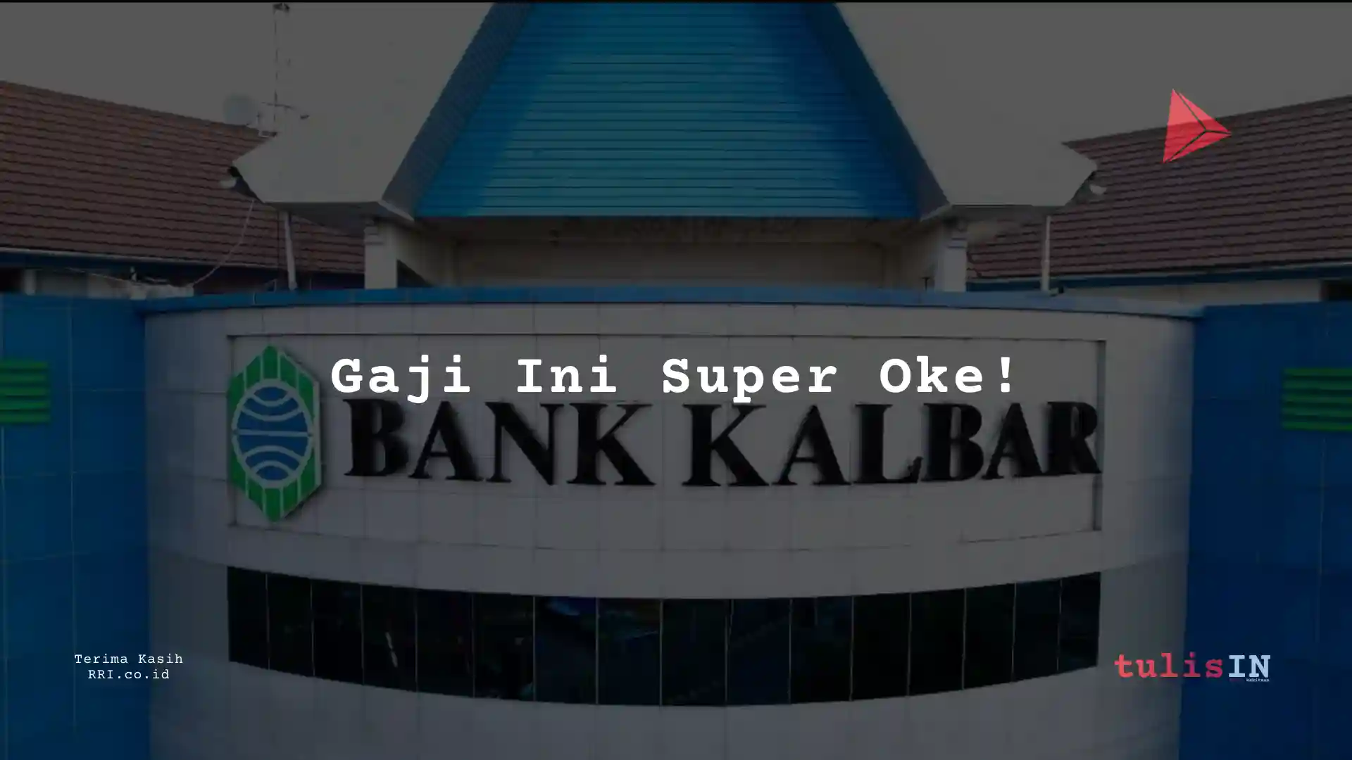 Berapa Gaji Assistant Officer PT Bank Kalbar 2025?