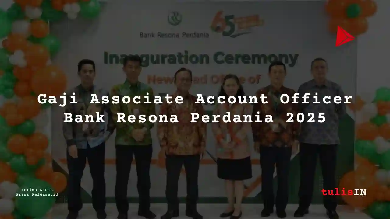 Berapa Gaji Associate Account Officer Bank Resona Perdania 2025?