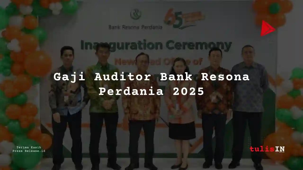 Berapa Gaji Auditor Bank Resona Perdania 2025?