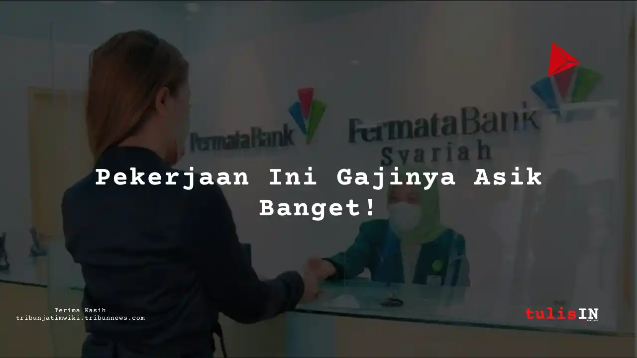 Berapa Gaji Auditor Internal di Bank Permata Syariah 2025?
