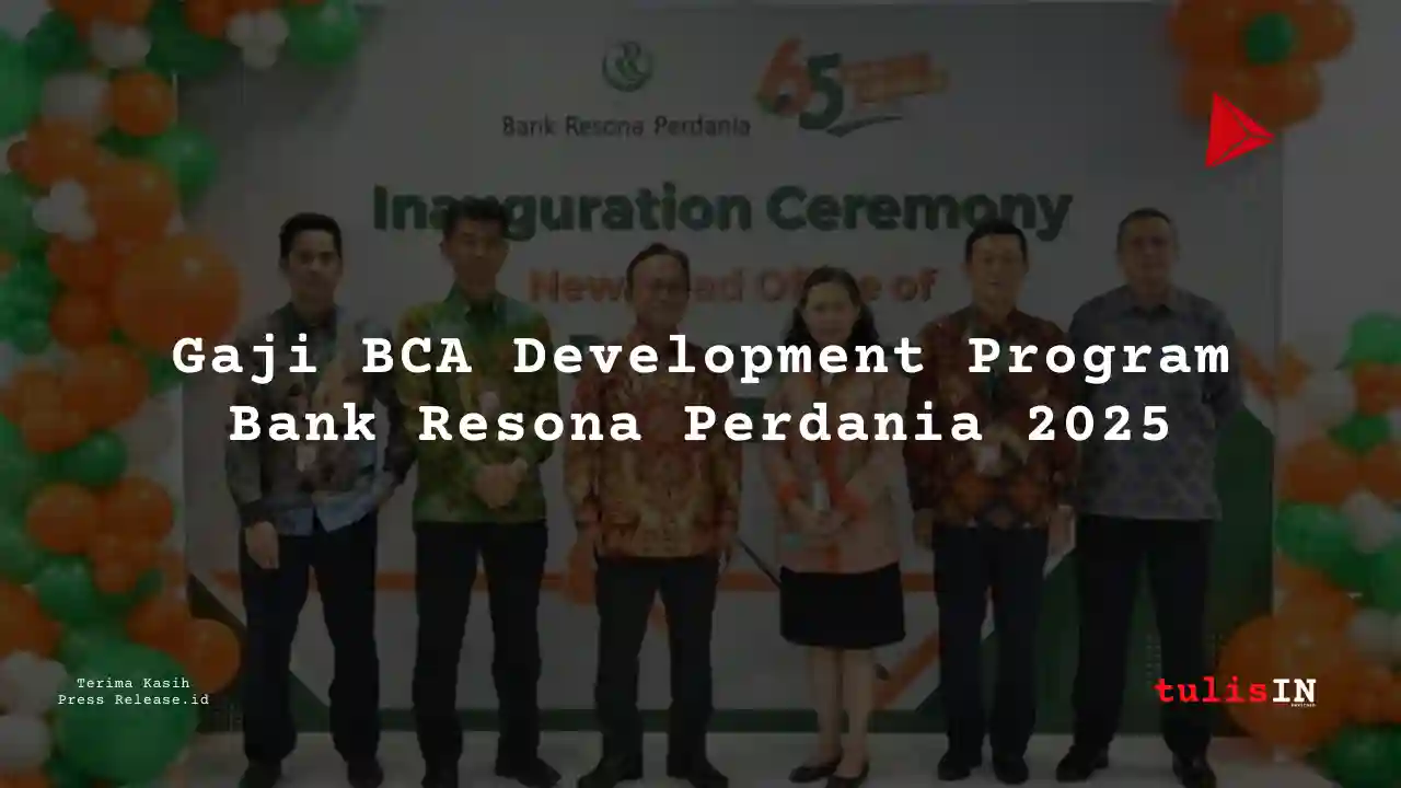 Berapa Gaji BCA Development Program Bank Resona Perdania 2025?
