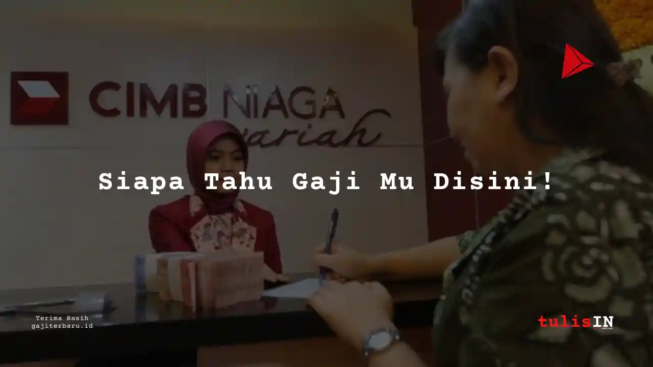 Berapa Gaji ODP (Officer Development Program) Bank CIMB Niaga 2025?