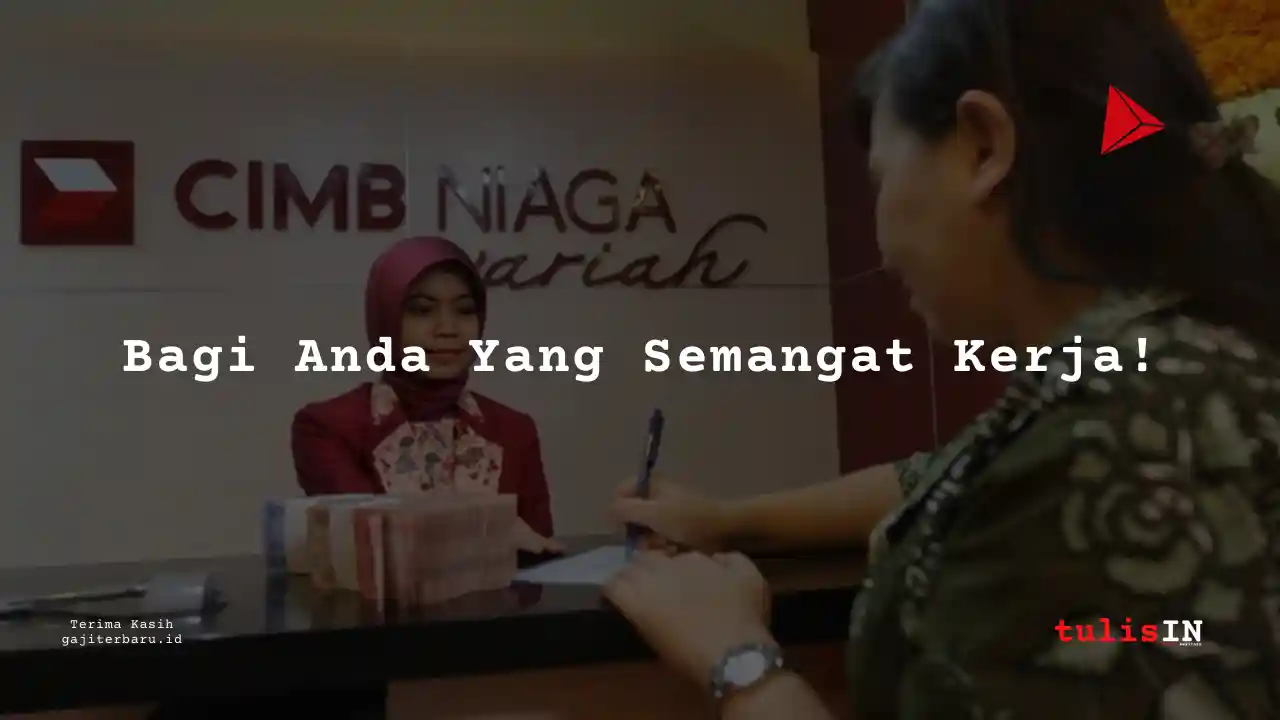 Berapa Gaji Administratif Bank CIMB Niaga 2025?