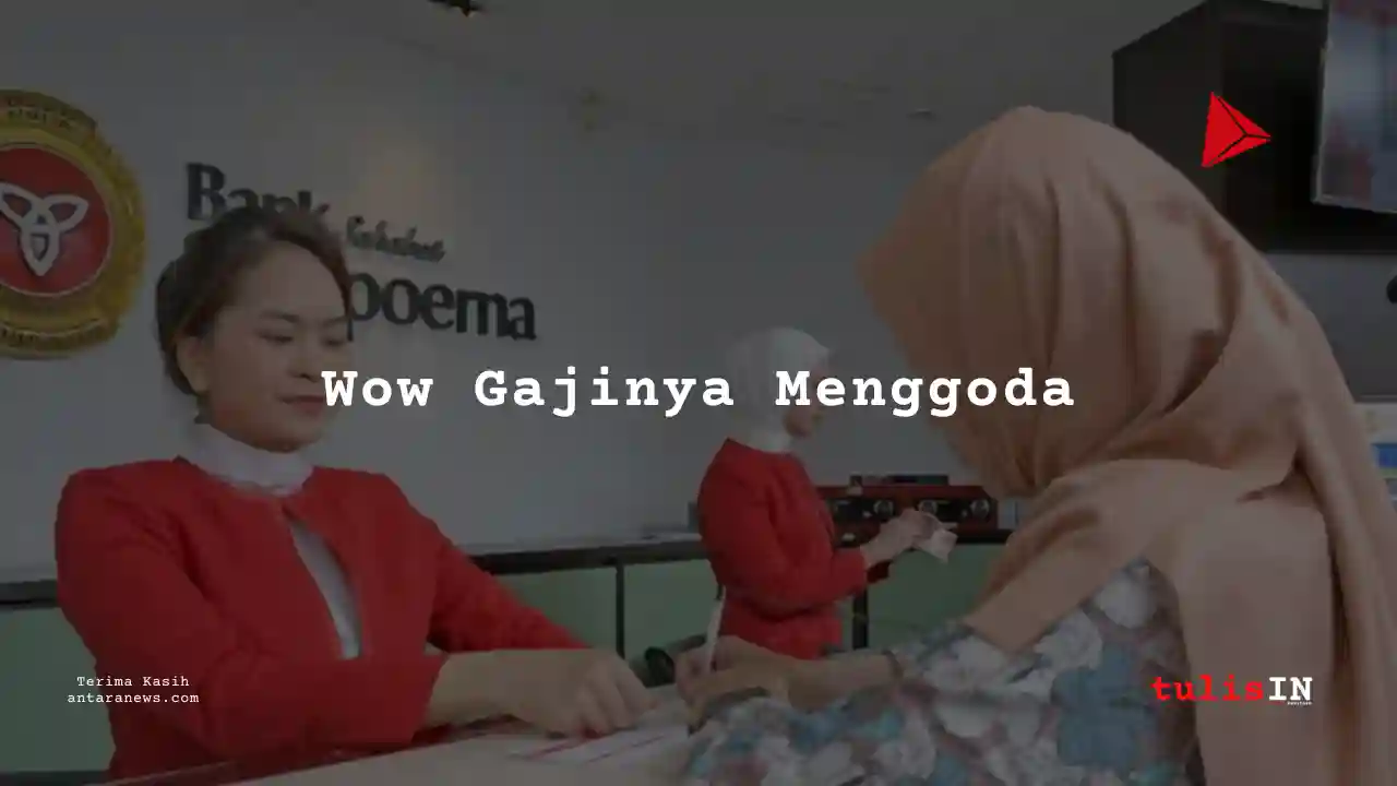 Berapa Gaji HR, Admin Bank Sahabat Sampoerna 2025?