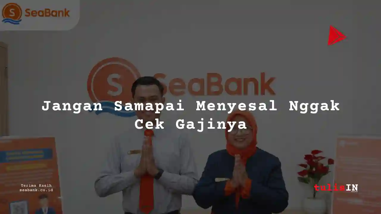 Berapa Gaji Customer Services Bank Seabank Indonesia 2025?