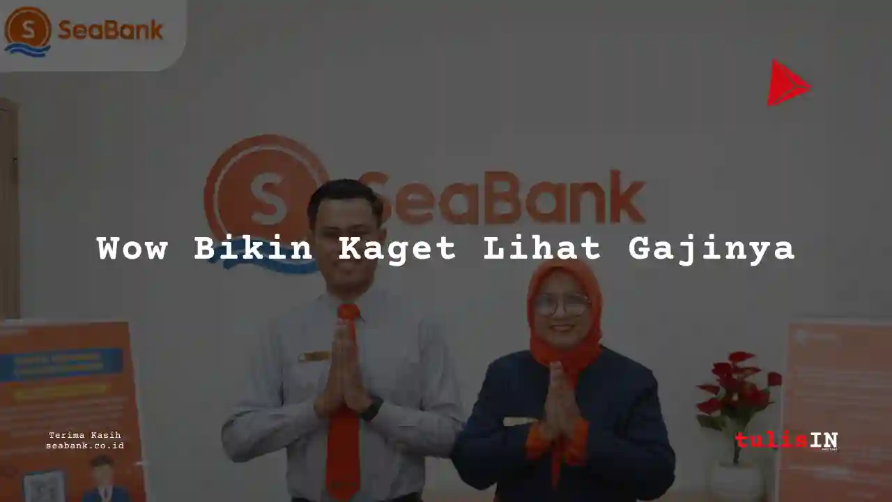 Berapa Gaji Copywriter Bank Seabank Indonesia 2025?